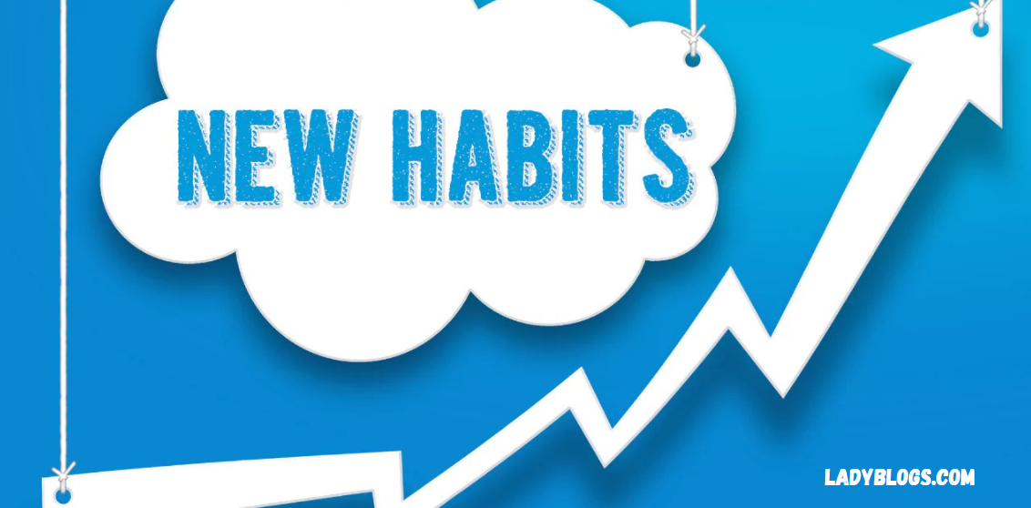 Psychology to Develop New Habits